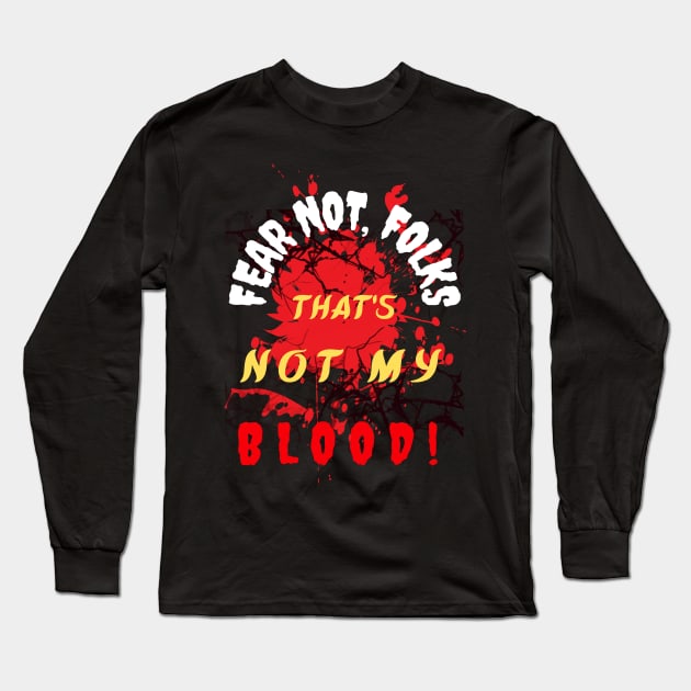 Red Dye Scare Long Sleeve T-Shirt by benzshope